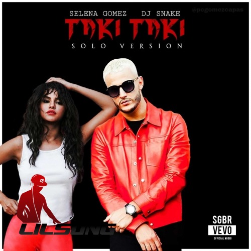 Selena Gomez & DJ Snake - Taki Taki (Solo Version)
